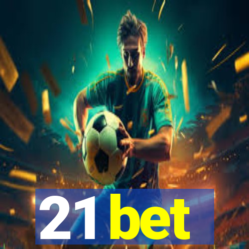 21 bet